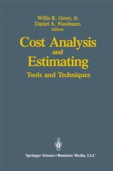 Cost Analysis and Estimating : Tools and Techniques