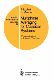 Multiphase Averaging for Classical Systems : With Applications to Adiabatic Theorems