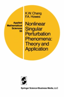 Nonlinear Singular Perturbation Phenomena : Theory and Applications