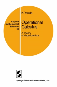 Operational Calculus : A Theory of Hyperfunctions