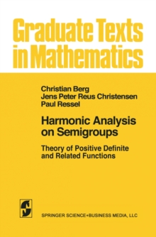 Harmonic Analysis on Semigroups : Theory of Positive Definite and Related Functions