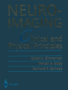 Neuroimaging : Clinical and Physical Principles