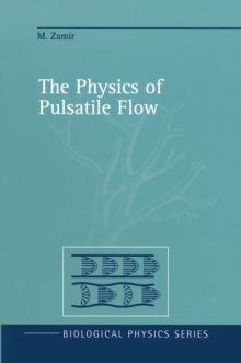 The Physics of Pulsatile Flow