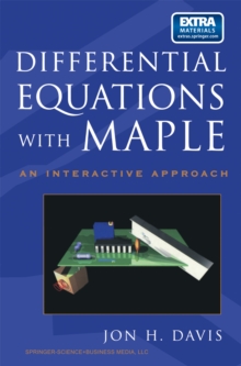 Differential Equations with Maple : An Interactive Approach