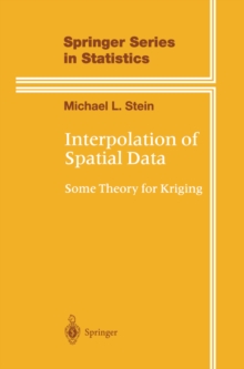 Interpolation of Spatial Data : Some Theory for Kriging