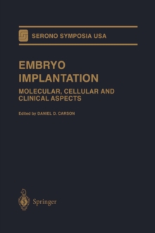 Embryo Implantation : Molecular, Cellular and Clinical Aspects