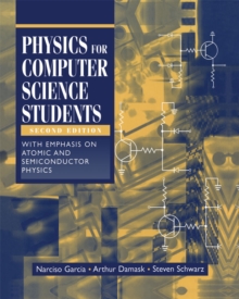 Physics for Computer Science Students : With Emphasis on Atomic and Semiconductor Physics