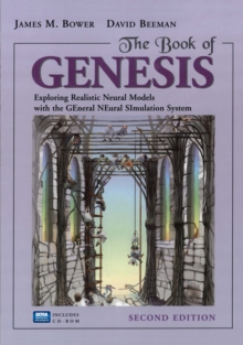 The Book of GENESIS : Exploring Realistic Neural Models with the GEneral NEural SImulation System