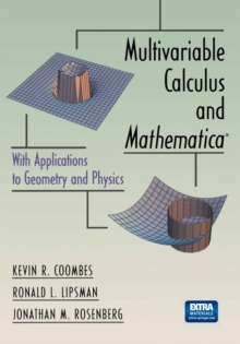 Multivariable Calculus and Mathematica(R) : With Applications to Geometry and Physics