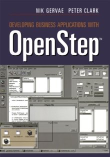 Developing Business Applications with OpenStep(TM)