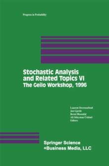 Stochastic Analysis and Related Topics VI : Proceedings of the Sixth Oslo-Silivri Workshop Geilo 1996