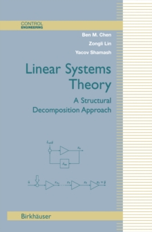 Linear Systems Theory : A Structural Decomposition Approach