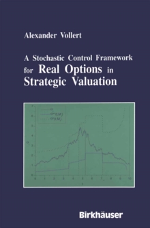 A Stochastic Control Framework for Real Options in Strategic Evaluation