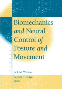 Biomechanics and Neural Control of Posture and Movement