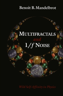 Multifractals and 1/ Noise : Wild Self-Affinity in Physics (1963-1976)