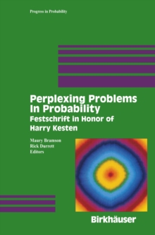 Perplexing Problems in Probability : Festschrift in Honor of Harry Kesten