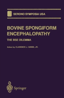 Bovine Spongiform Encephalopathy : The BSE Dilemma