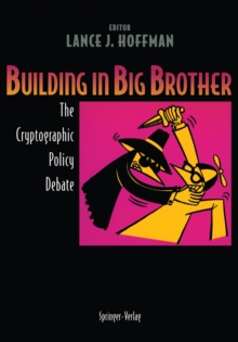 Building in Big Brother : The Cryptographic Policy Debate