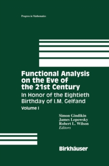 Functional Analysis on the Eve of the 21st Century : Volume I: In Honor of the Eightieth Birthday of I. M. Gelfand