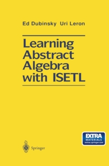 Learning Abstract Algebra with ISETL