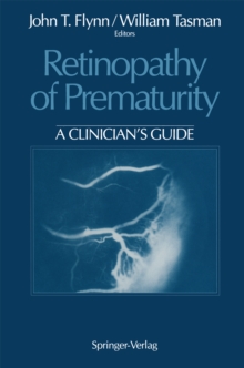 Retinopathy of Prematurity : A Clinician's Guide