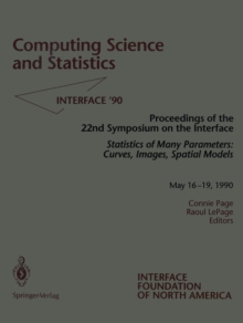 Computing Science and Statistics : Statistics of Many Parameters: Curves, Images, Spatial Models