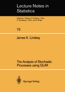 The Analysis of Stochastic Processes using GLIM