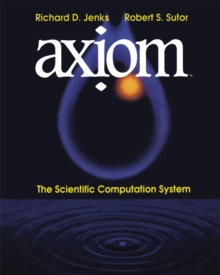 axiom(TM) : The Scientific Computation System