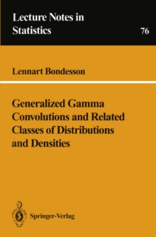 Generalized Gamma Convolutions and Related Classes of Distributions and Densities