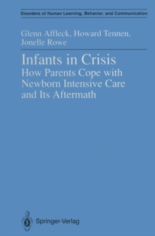 Infants in Crisis : How Parents Cope with Newborn Intensive Care and Its Aftermath