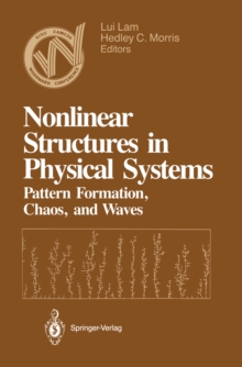 Nonlinear Structures in Physical Systems : Pattern Formation, Chaos, and Waves Proceedings of the Second Woodward Conference San Jose State University November 17-18, 1989