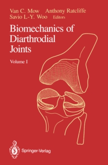 Biomechanics of Diarthrodial Joints : Volume I