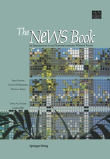 The NeWS Book : An Introduction to the Network/Extensible Window System