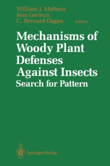 Mechanisms of Woody Plant Defenses Against Insects : Search for Pattern