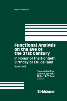 Functional Analysis on the Eve of the 21st Century : In Honor of the Eightieth Birthday of I. M. Gelfand