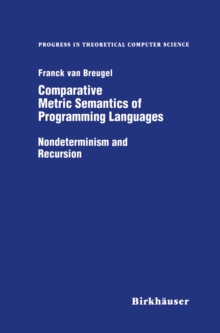 Comparative Metric Semantics of Programming Languages : Nondeterminism and Recursion