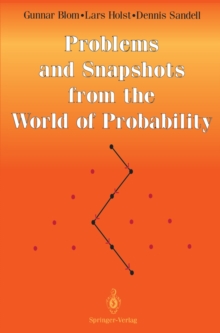 Problems and Snapshots from the World of Probability