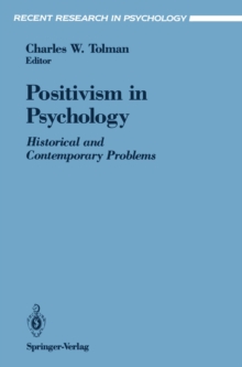 Positivism in Psychology : Historical and Contemporary Problems