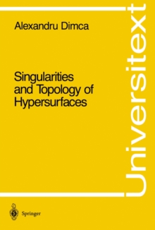 Singularities and Topology of Hypersurfaces