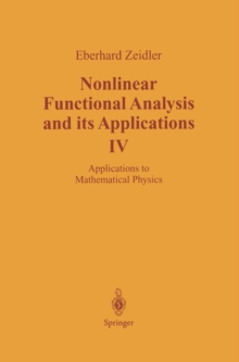 Nonlinear Functional Analysis and its Applications : IV: Applications to Mathematical Physics