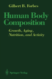 Human Body Composition : Growth, Aging, Nutrition, and Activity