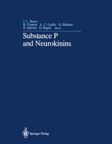 Substance P and Neurokinins : Proceedings of "Substance P and Neurokinins-Montreal '86" A Satellite Symposium of the XXX International Congress of The International Union of Physiological Sciences