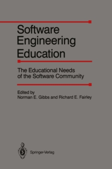 Software Engineering Education : The Educational Needs of the Software Community