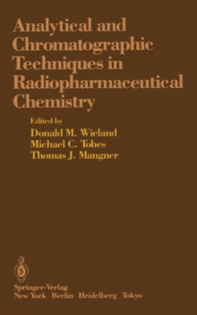 Analytical and Chromatographic Techniques in Radiopharmaceutical Chemistry