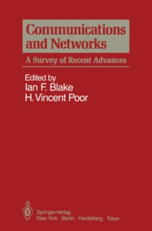 Communications and Networks : A Survey of Recent Advances