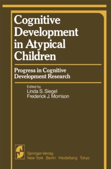 Cognitive Development in Atypical Children : Progress in Cognitive Development Research