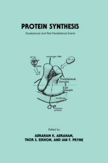 Protein Synthesis : Translational and Post-Translational Events