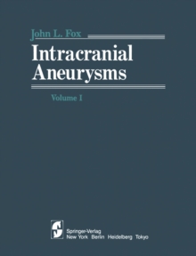 Intracranial Aneurysms : Volume 1