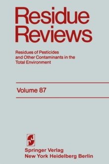 Residue Reviews : Residues of Pesticides and Other Contaminants in the Total Environment