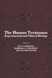 The Human Teratomas : Experimental and Clinical Biology